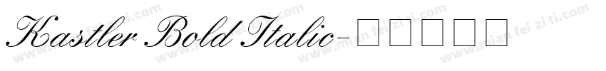 Kastler Bold Italic字体转换